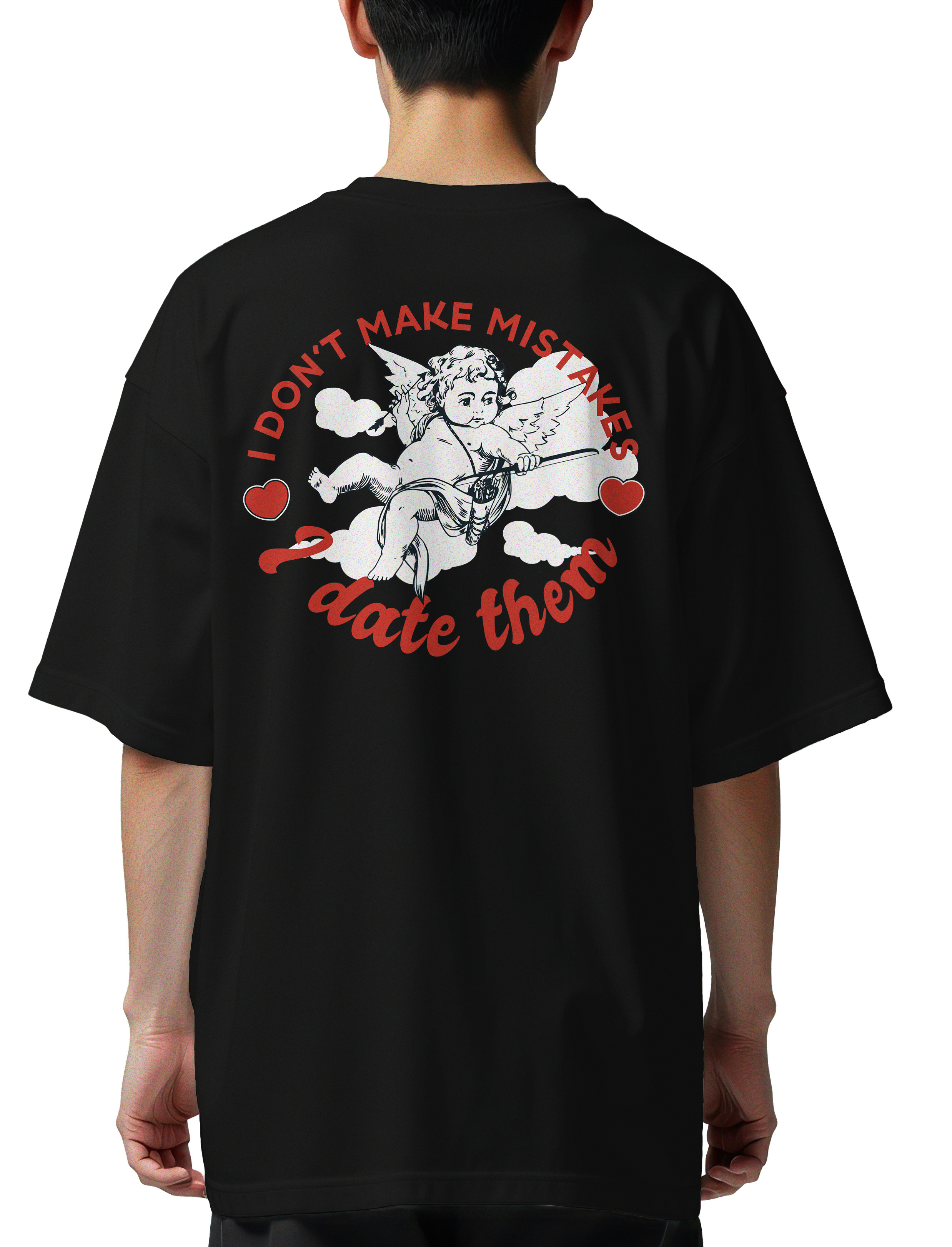 Oversized T-Shirt I Don?t Make Mistakes | I Date Them Pop Culture Black